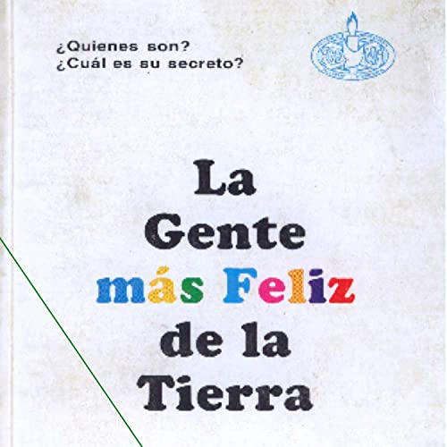 Portada del libro LA GENTE MAS FELIZ DE LA TIERRA