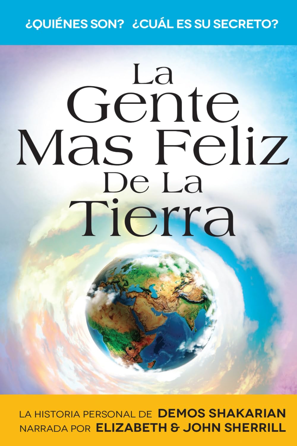 Portada del libro La Gente más Feliz de la Tierra: La esperada historia personal de Demos Shakarian